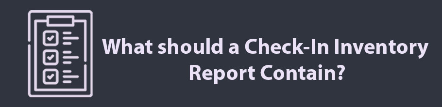 What should a Check-In Inventory Report Contain?